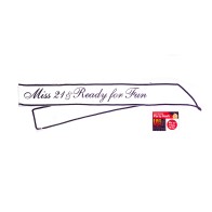 Miss 21 & Ready For Fun Sash - Birthday Party Accessory