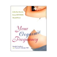 Your Orgasmic Pregnancy Guide