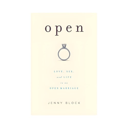 Open: Amor, Sexo y Vida en un Matrimonio Abierto
