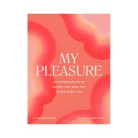 My Pleasure - Body Love Guide
