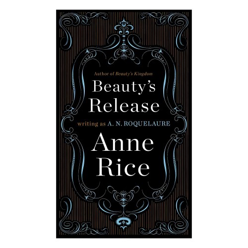 Beauty's Release (Vol. 3) - Anne Rice