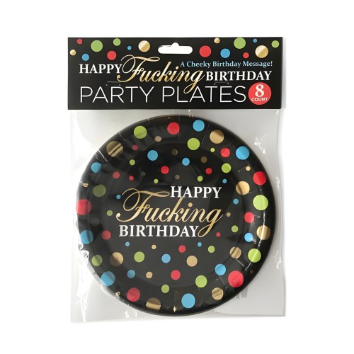 Happy Fucking Birthday Plates