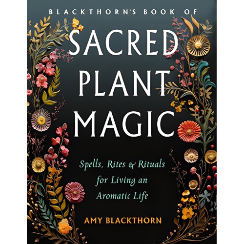 Blackthorn's Sacred Plant Magic - Must-Have Book
