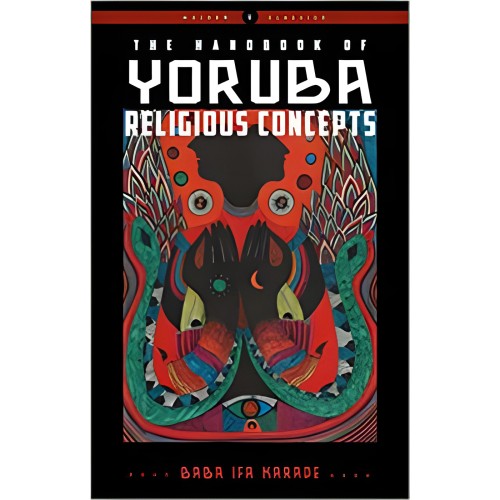 Handbook of Yoruba Concepts - Spiritual Insights