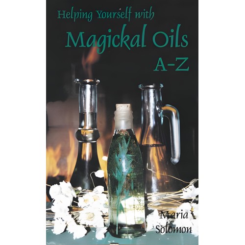 Helping Yourself with Magickal Oils A - Z