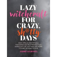 Lazy Witchcraft for Crazy Shitty Days
