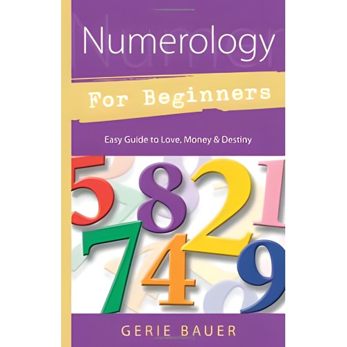 Numerology for Beginners - Gerie Bauer
