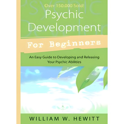 Psychic Development for Beginners - William W Hewitt