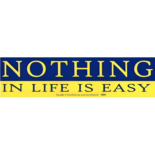 Calcomanía \'Nada en la vida es fácil\'