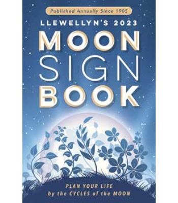 2023 Moon Sign Book by Llewellyn