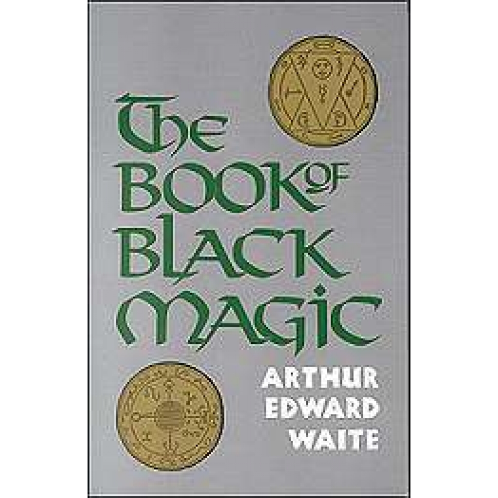 Book Of Black Magic by A.E. Waite