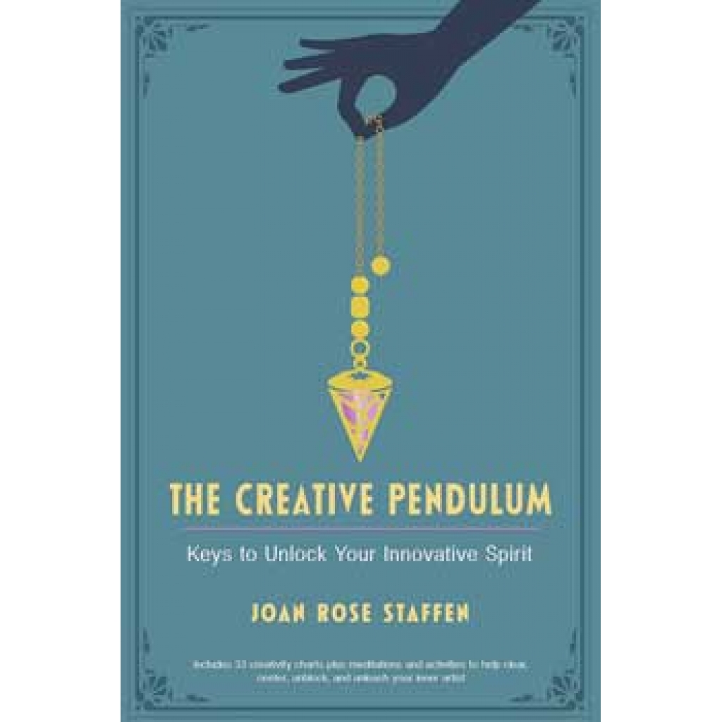 Creative Pendulum by Joan Rose Staffen