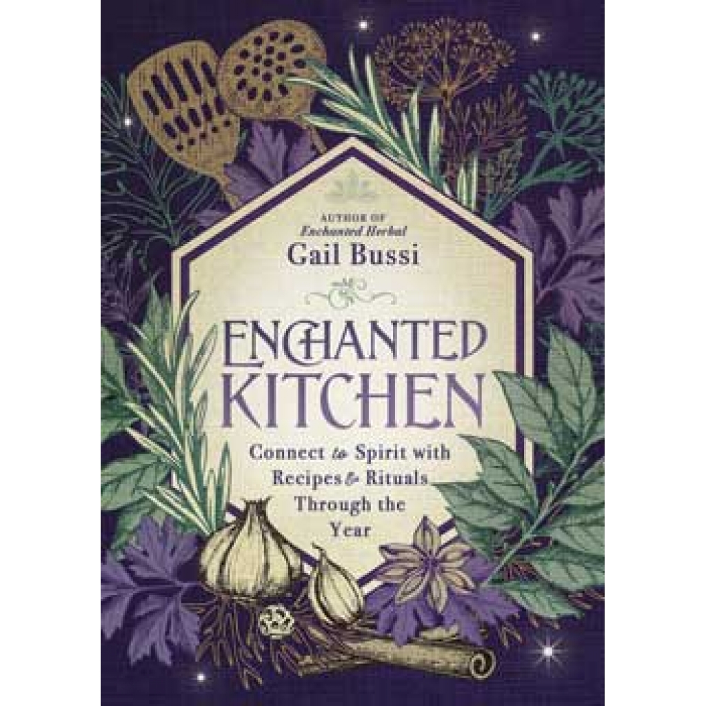 Enchanted Kitchen by Gail Bussi