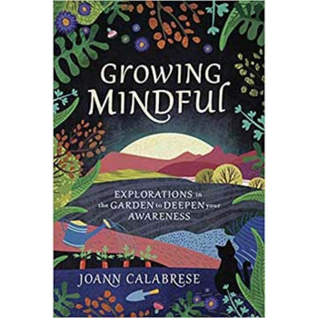 Growing Mindful by Joann Calabrese