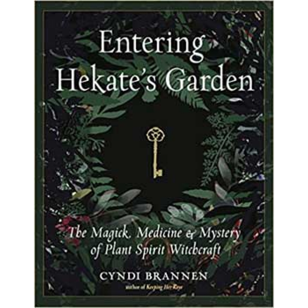 Entering Hekate's Garden by Cyndi Brannen