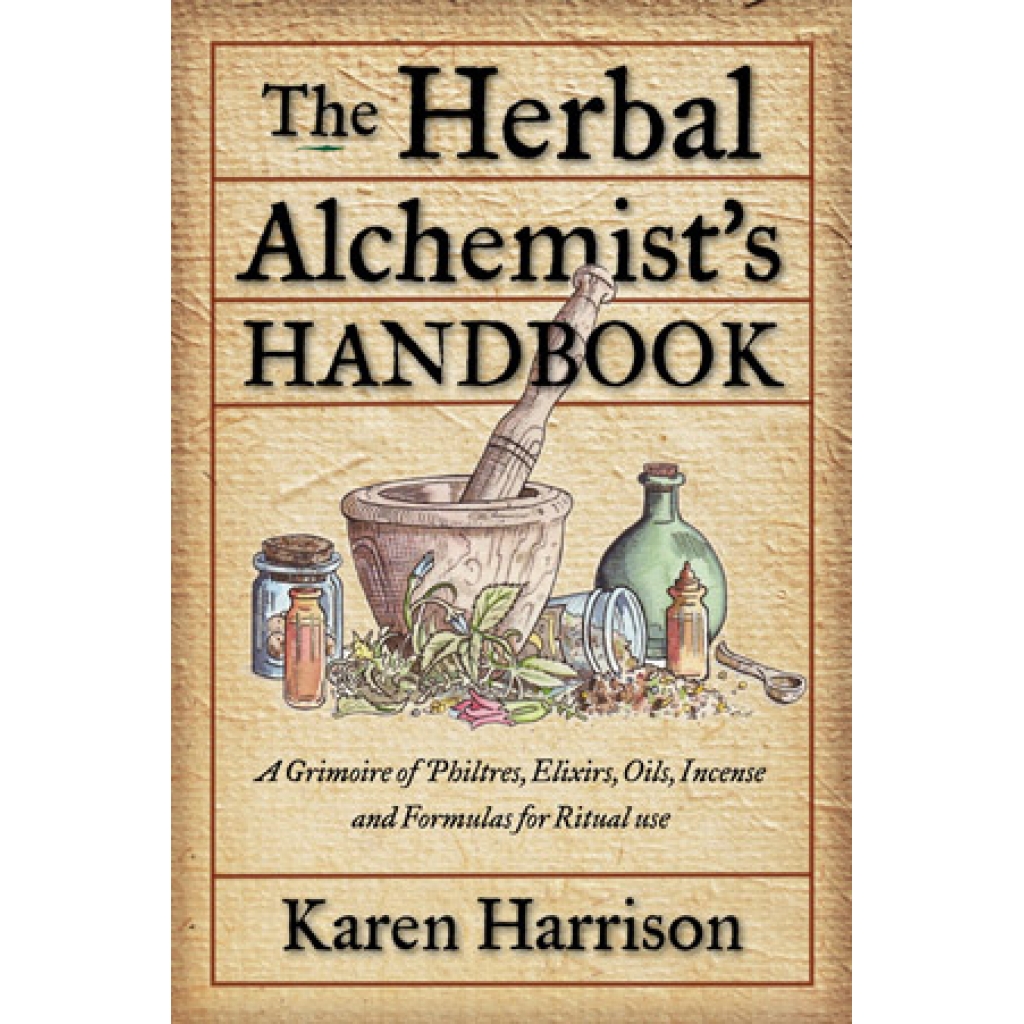 Herbal Alchemist's Handbook by Karen Harrison