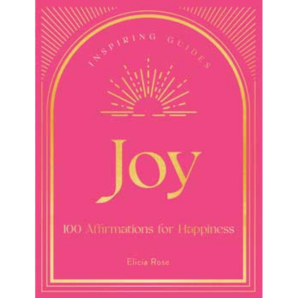 Joy, 100 Affirmations (hc) by Elicia Rose