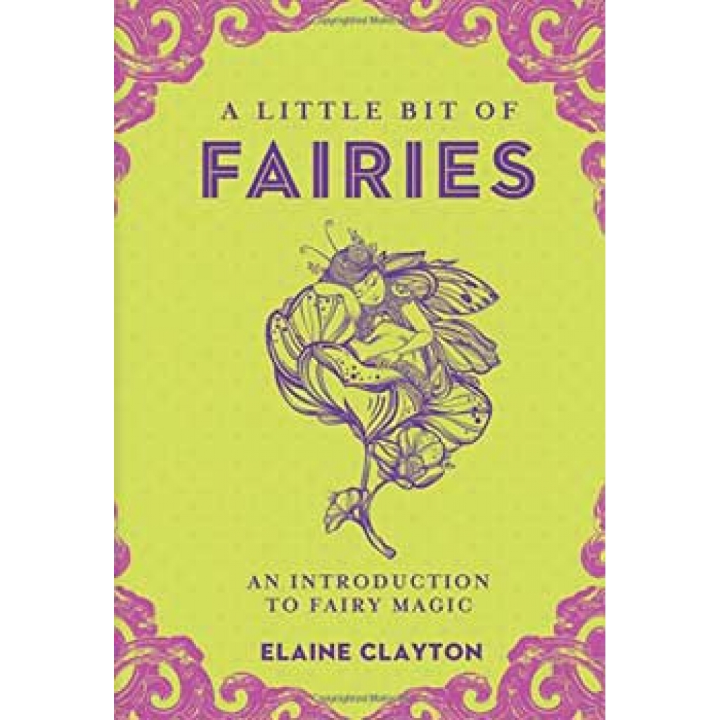 A Little Bit of Fairies (hc) by Elaine Clayton