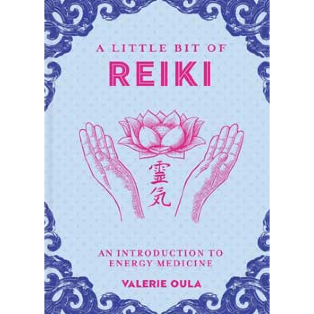 Little Bit of Reiki (hc) by Valerie Oula