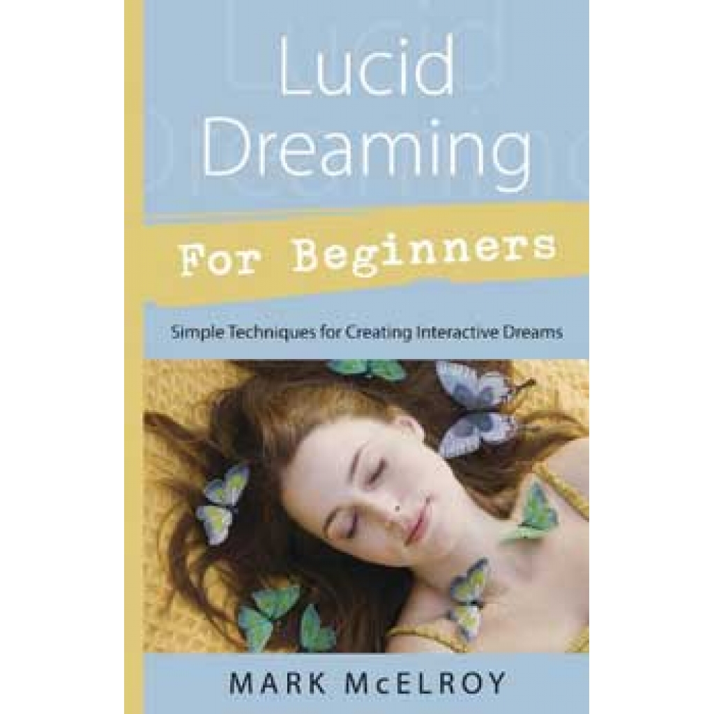 Lucid Dreaming for Beginners by Mark McElroy