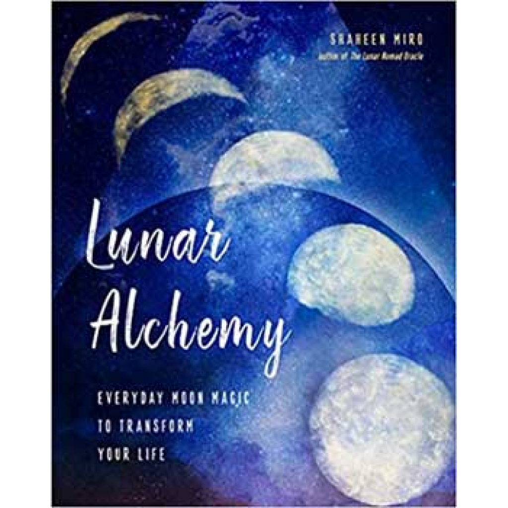 Lunar Alchemy by Shaheen Miro