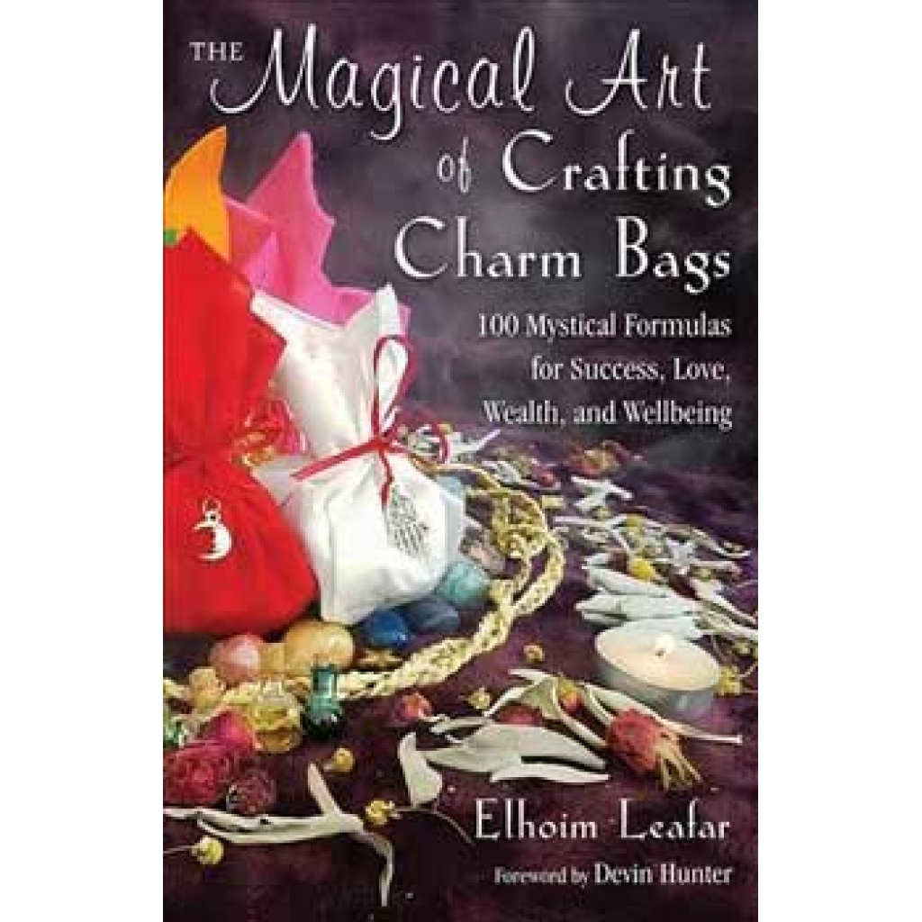 Magical Art of Crafting Charm Bags by Elhoim Leafar