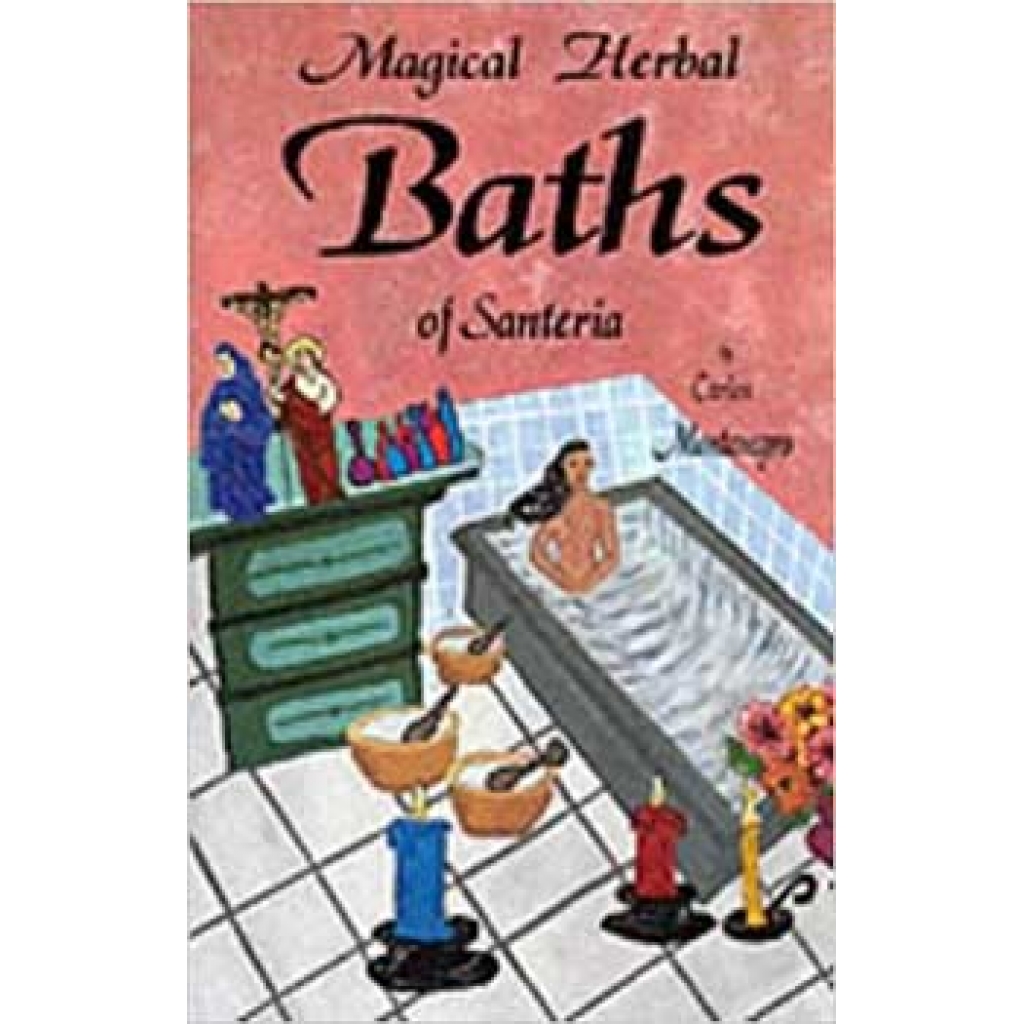 Magical Herbal Baths of Santeria by Carlos Montenegro