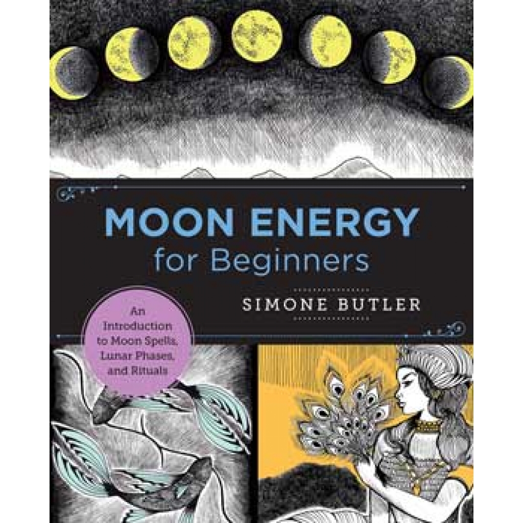 Moon Energy for Beginners by Simone Butler