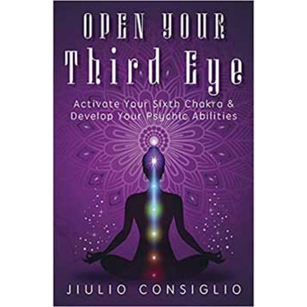Open your Third Eye Jiulio Consiglio