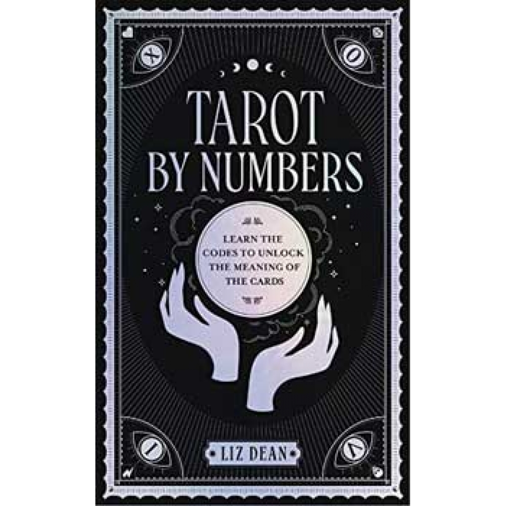 Tarot by Numbers (hc) by Liz Dean