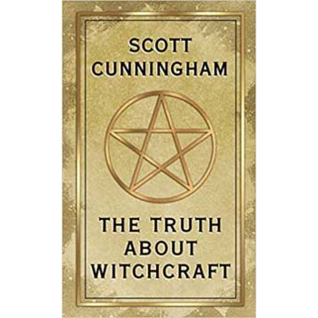 Truth About Witchcraft by Scott Cunningham