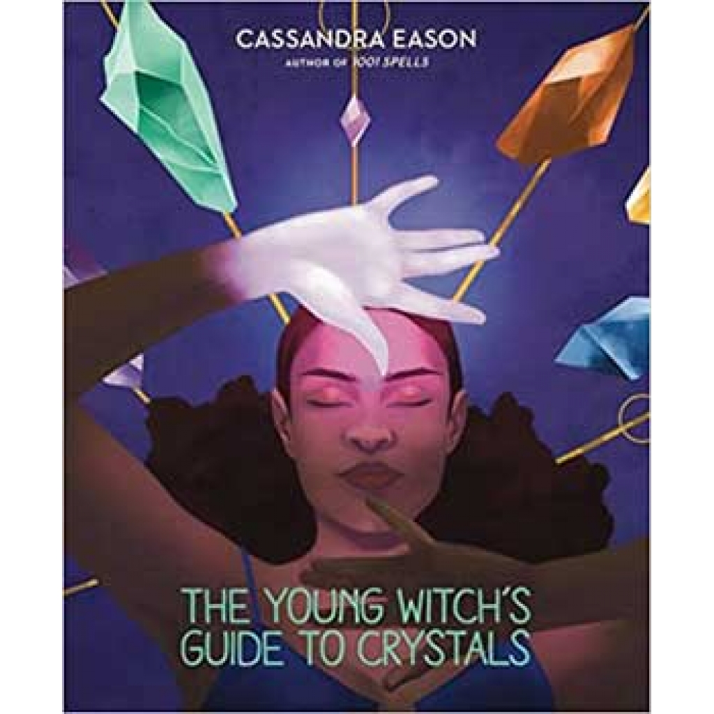 Young Witch's Guide to Crystals (hc) Cassandra Eason